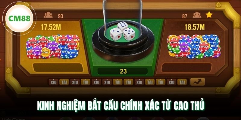 Kinh nghiệm bắt cầu chính xác từ cao thủ