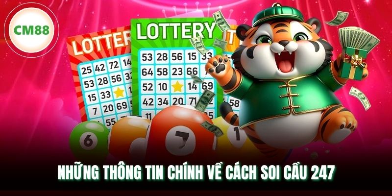 Những thông tin chính về cách soi cầu 247