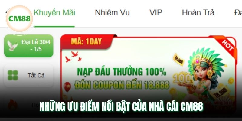Những ưu điểm nổi bật của nhà cái CM88