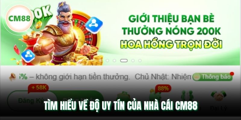 Tìm hiểu về độ uy tín của nhà cái CM88