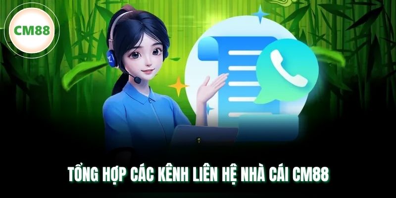 Tổng hợp các kênh liên hệ nhà cái CM88